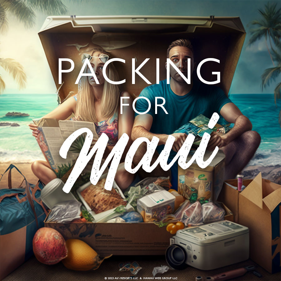 packing for Maui Hawaii