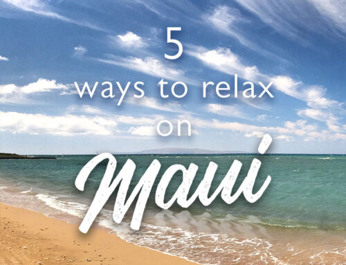 5 ways to relax on Maui